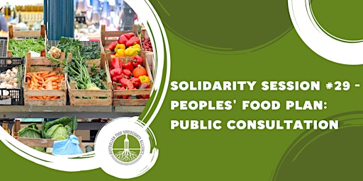 Image principale de Solidarity Session #29 - Peoples' Food Plan: Public consultation