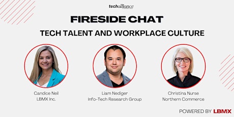 Tech Talent and Workplace Culture | Fireside Chat