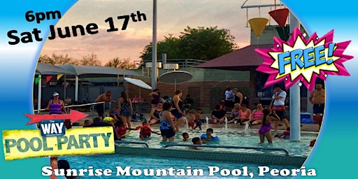 Imagen principal de FREE Annual All Ages Pool Party in Peoria ~ Sat Ju