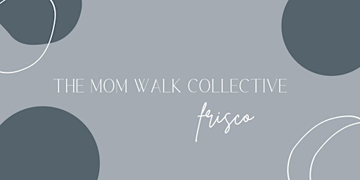The Mom Walk Collective: Frisco  primärbild