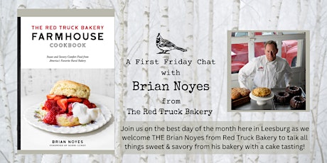 First Friday Chat with Brian Noyes from The Red Truck Bakery