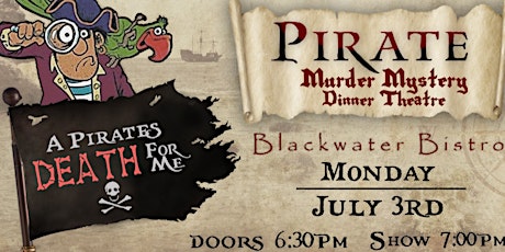 Murder Mystery Dinner "A Pirates DEATH For Me"
