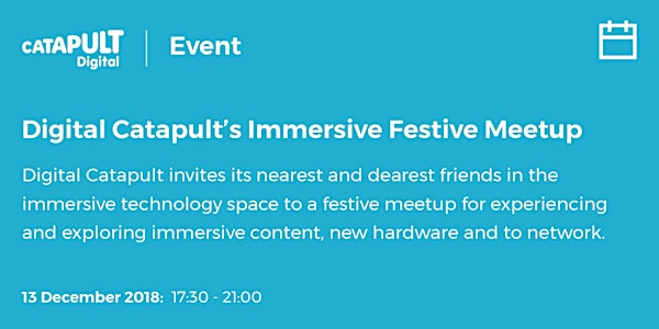 Digital Catapult's Immersive Festive Meetup