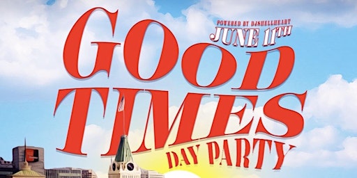 GOOD TIMES DAY PARTY primary image