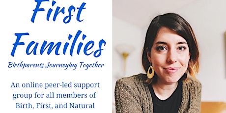 First Families: Birthparents Journeying Together -