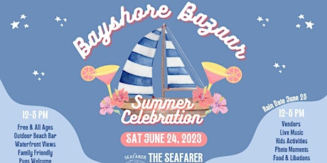 Bayshore Bazaar Summer Celebration at The Seafarer