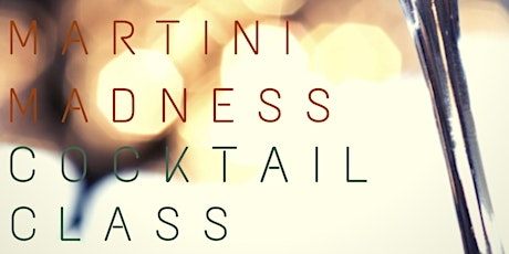 Butler's Easy Cocktail Class - Martini Madness