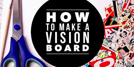 Manifest Your Dreams - Creating a Vision Board Webinar