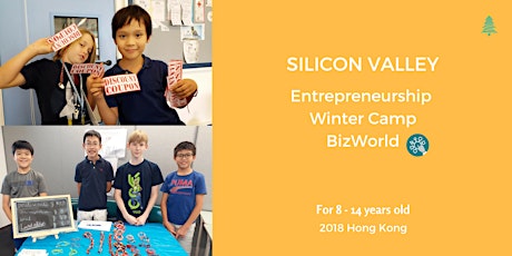 Silicon Valley Entrepreneurship Winter Camp (BizWorld) in Hong Kong  primary image
