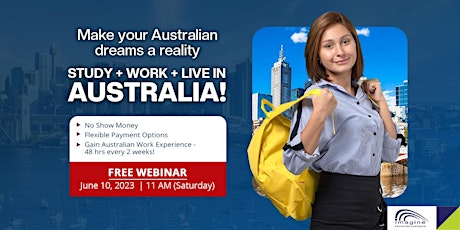 [Free Webinar]  Study, Work, Live in Australia - No Show Money!