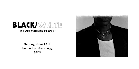 Black and White Developing Class