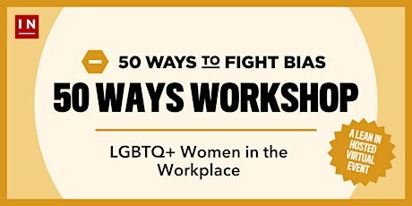 50 Ways to Fight Bias: LGBTQ+ Women in the Workplace