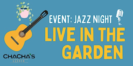 Jazz Night - LIVE IN THE GARDEN