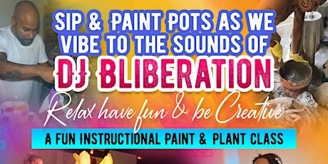 Sip & Paint Pots & Plant Plants