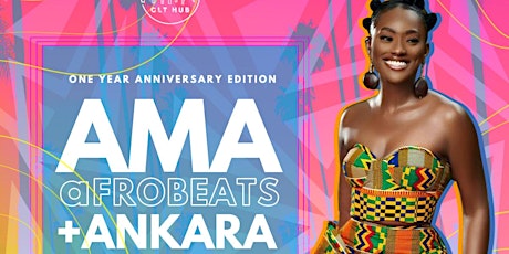 Ama, Afrobeats + Ankara Day-Party: 1 Year Anniversary @CLTHUB