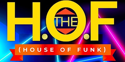 Imagen principal de The H.O.F (House of Funk)- SAT. JUNE 29 @ Rocksia Hotel