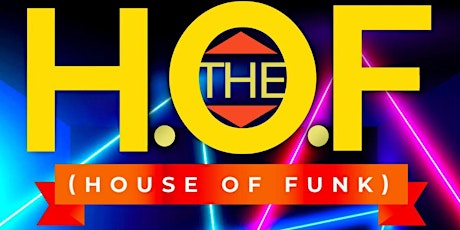 The H.O.F (House of Funk)- APRIL 27 @ Rocksia Hotel