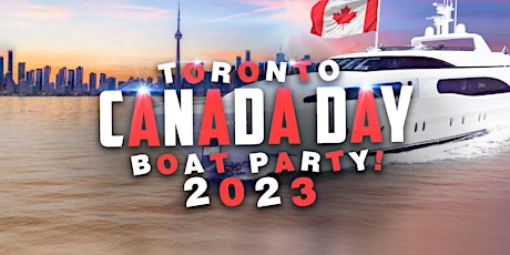 Toronto Canada Day Boat Party 2023 | Saturday July 1st (Official Page) primary image