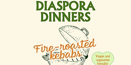 Diaspora Dinner 4: Balsamic Kebabs