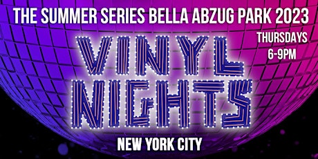 Vinyl Nights at Bella Abzug Park / Hudson Yards