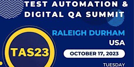 TAS23: RALEIGH DURHAM -  Test Automation & Digital QA Summit