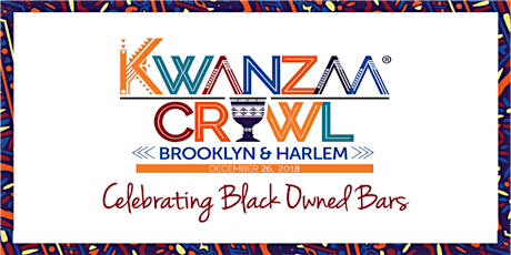 Kwanzaa Crawl 2018 || A One Day Celebration of Black-Owned Bars  primary image