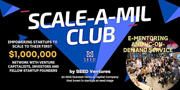 Scale-A-Mil Startup Networking Club by SEED Ventures