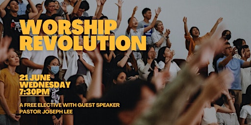 Public Elective: Worship Revolution (In person tickets) primary image