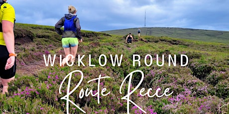 Hauptbild für Wicklow Round Route Recce (Start Laragh)
