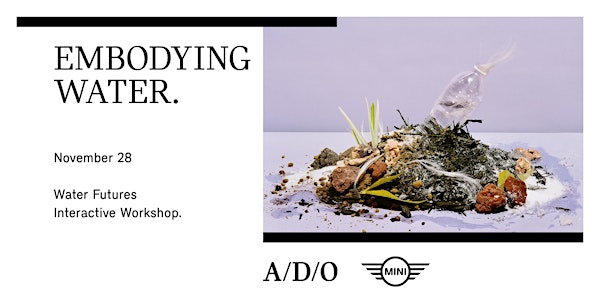 Water Futures Interactive Workshop: Embodying Water