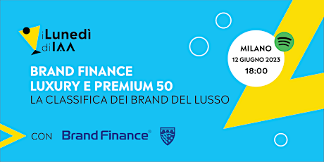 I Lunedì di IAA: Brand Finance Luxury and Premium 50