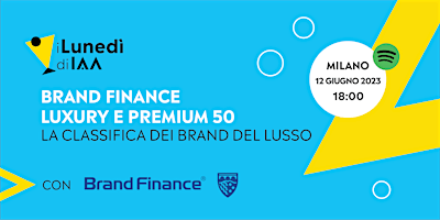 Immagine principale di I Lunedì di IAA: Brand Finance Luxury and Premium 50 