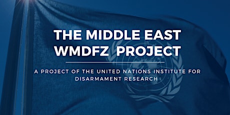Hauptbild für UNIDIR Middle East WMD Free Zone Project - Final Report Launch Event