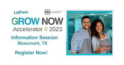 Grow Now Business Accelerator Beaumont, Tx - Information Session