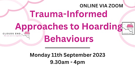Trauma-Informed Approaches to Hoarding Behaviours - Full Day Online Course primary image