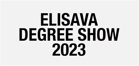 Elisava Degree Show 2023