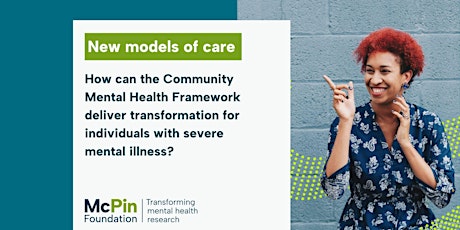 New care models: Transforming support for people with severe mental illness