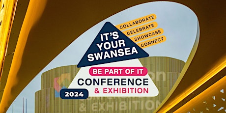 Swansea Conference #ItsYourSwansea2024 primary image