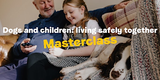 Primaire afbeelding van Dogs and children: living happily together - Masterclass