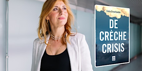 Boekvoorstelling: De crèchecrisis - Celia Groothedde