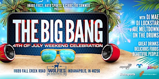 Primaire afbeelding van THE BIG BANG, CIROC The SUMMER HOLIDAY PARTY - Thursday July 4th