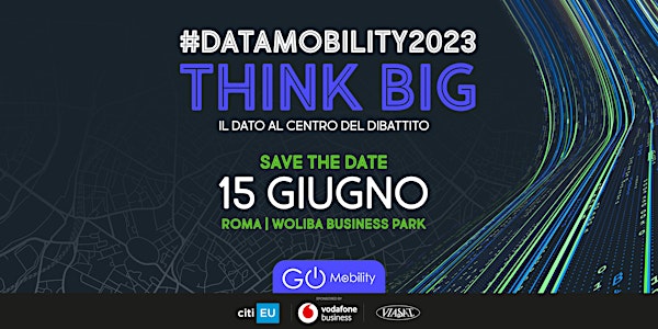 #DataMobility2023 | Think Big: il dato al centro del dibattito.