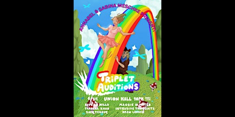 Annabel and  Sabina Meschke present TRIPLET AUDITIONS