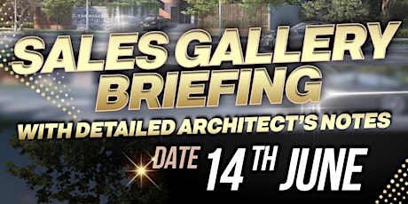 14 June The Giverny Residences Sales Gallery Briefing!