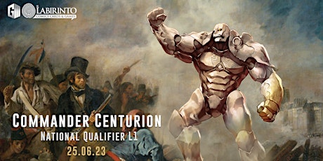 GMDM National Qualifier - Centurion Commander Liv.1 | Il Labirinto