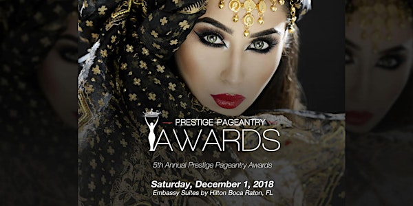 2018 Prestige Pageantry Awards 