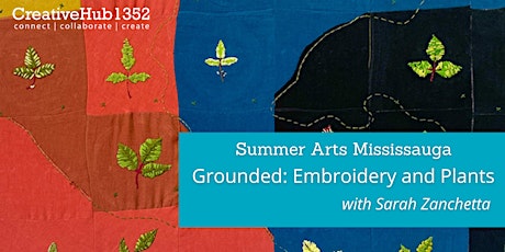 Summer Arts Mississauga -  Embroidery & Plants with Sarah Zanchetta primary image