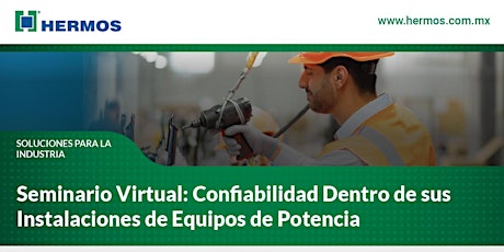 Imagen principal de Confiabilidad Dentro de sus Instalaciones de Equipos de Potencia