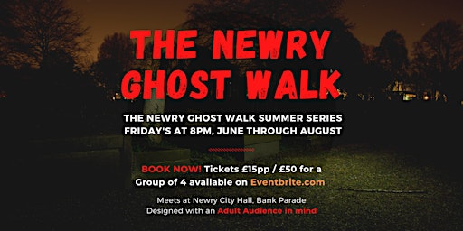 Newry Ghost Walk Summer 2023: Uncover Centuries of Spooky Stories! primary image