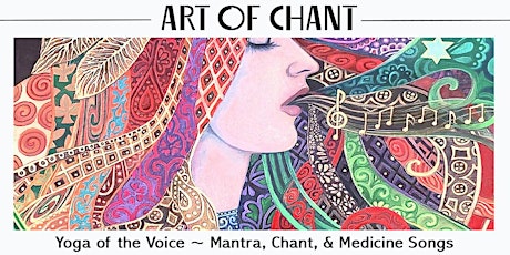 Imagem principal do evento ART OF CHANT ~ Singing as a Spiritual Practice